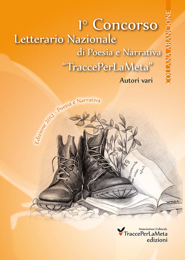 AA.VV. – Antologia 1° Concorso Letterario Nazionale TraccePerLaMeta Poesia e Narrativa