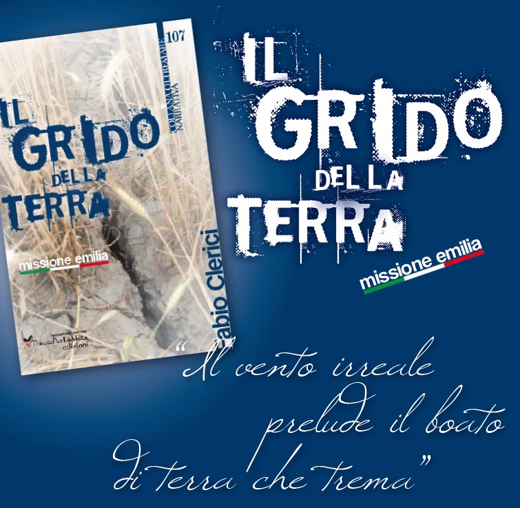 22.2.2014 – Spettacolo Teatrale: Il Grido della Terra – Missione Emilia di Fabio Clerici