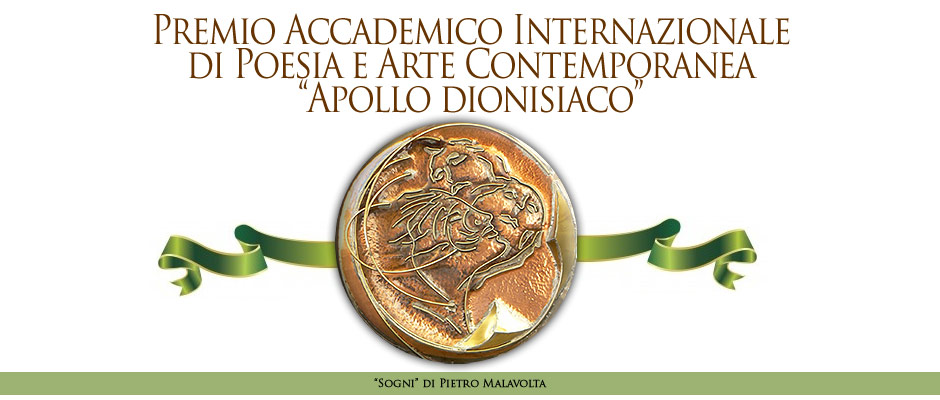 Scadenza 10.8.2014 – I Edizione Premio Accademico Internazionale di Poesia e Arte Contemporanea “Apollo dionisiaco”