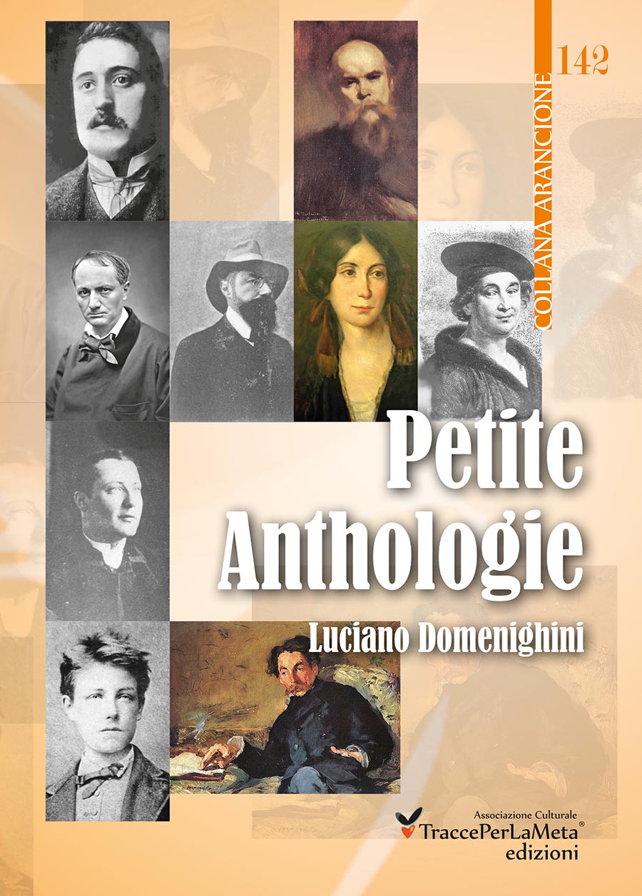 Esce “Petite Anthologie”, piccola antologia di poeti classici francesi, scelti e tradotti dal poeta Luciano Domenighini