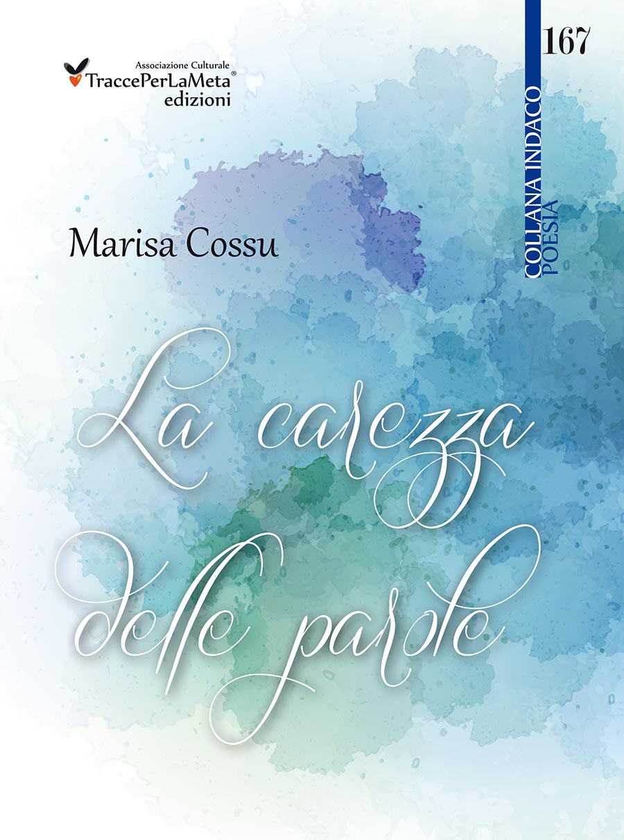 Una carezza da ascoltare; esce “La carezza delle parole” di Marisa Cossu