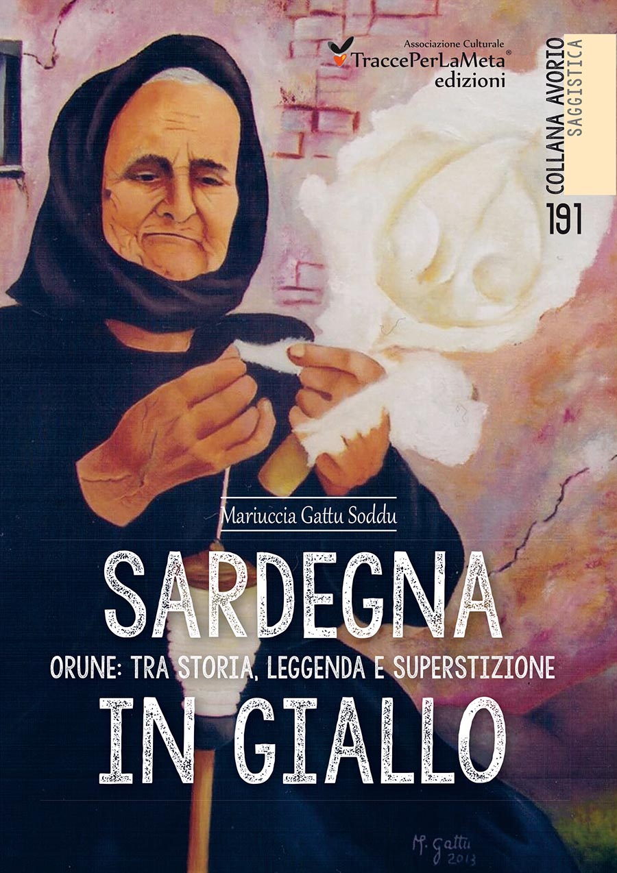 Magia, superstizione, scaramanzia, rituale, misteri; esce Sardegna in giallo di Mariuccia Gattu Soddu