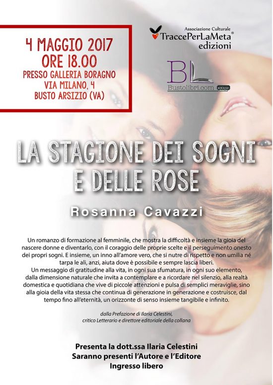 4 maggio 2017 – Presentazione Libro “La stagione dei sogni e delle rose” di Rosanna Cavazzi