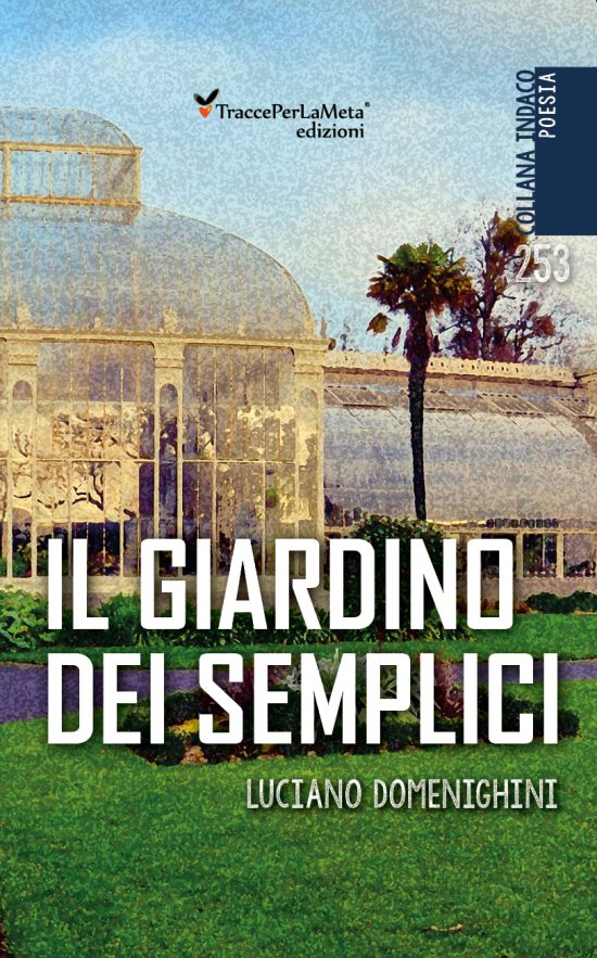 E’ uscito “Il giardino dei semplici” di Luciano Domenighini