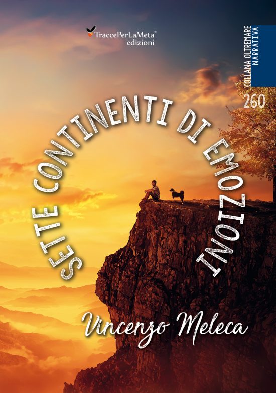 E’ uscito “Sette continenti di emozioni” di Vincenzo Meleca
