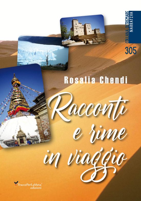 E’ uscito ” Racconti e rime in viaggio” di Rosalia Chendi