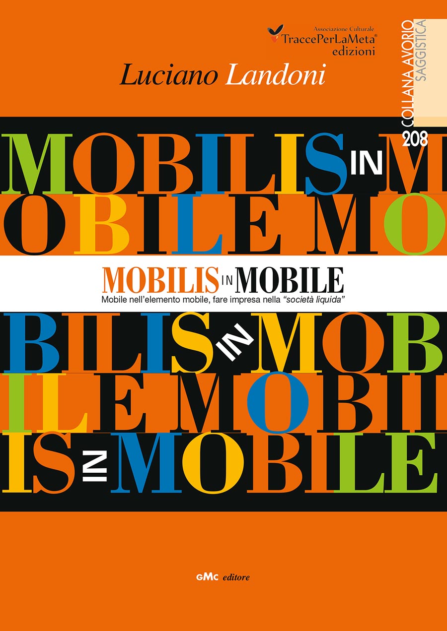 Mobile nell’elemento mobile, fare impresa nella “società liquida”; esce “Mobilis in Mobile” di Luciano Landoni