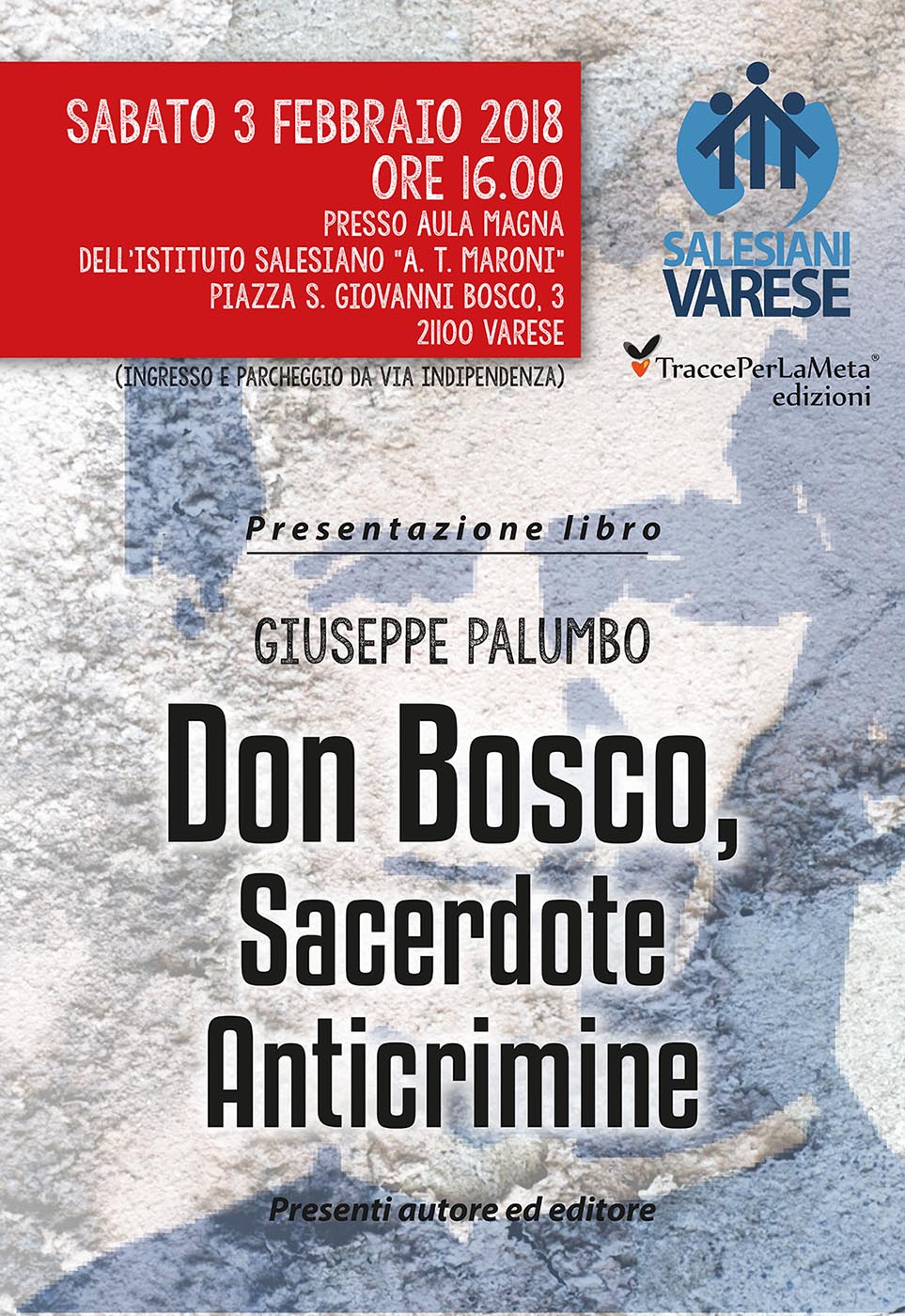 3.2.2018 – Presentazione Libro “Don Bosco, Sacerdote Anticrimine” di Giuseppe Palumbo