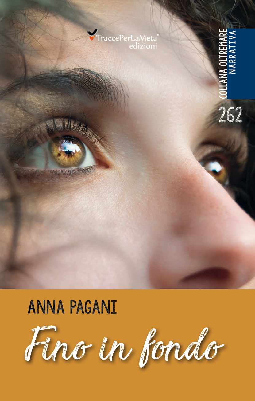 E’ uscito “Fino in fondo” romanzo di Anna Pagani