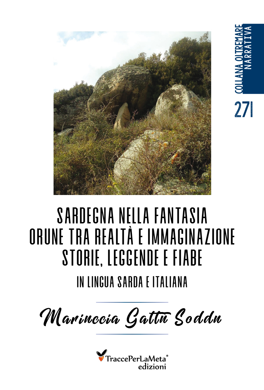 L’ultima fatica di Mariuccia Gattu Soddu, “Sardegna nella fantasia – Orune tra realtà e immaginazione