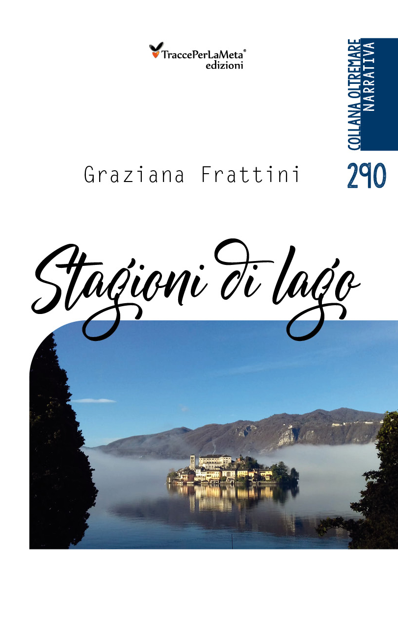 È in libreria “Stagioni di lago” di Graziana Frattini