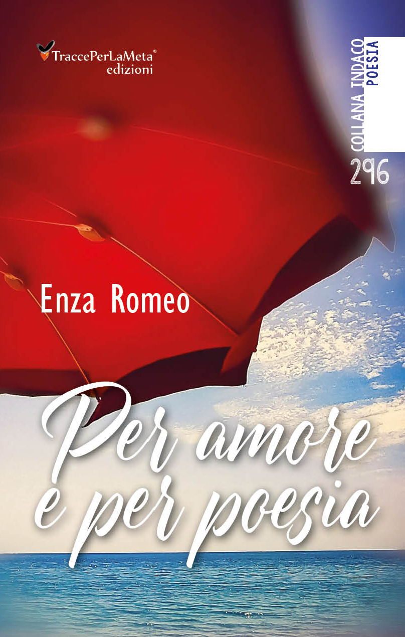 E’ in libreria “Per amore o per poesia” di Enza Romeo